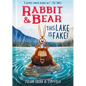 Rabbit & Bear: This Lake Is Fake! - Hardcover