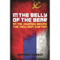 In the Belly of the Bear: An FBI Journey Behind the New Iron Curtain - Hardcover