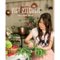 The Little Viet Kitchen: Over 100 Authentic and Delicious Vietnamese Recipes - Hardcover