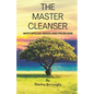 The Master Cleanser: With Special Needs and Problems - Paperback