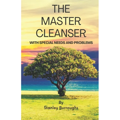 The Master Cleanser: With Special Needs and Problems - Paperback