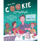 How the Cookie Crumbled: The True (and Not-So-True) Stories of the Invention of the Chocolate Chip Cookie /]Cgilbert Ford - Hardcover