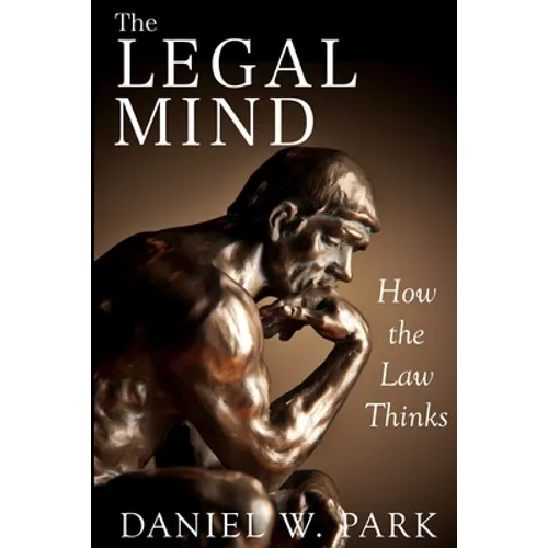 The Legal Mind: How the Law Thinks - Paperback