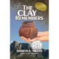 The Clay Remembers: Book 1 in The Clay Series - Paperback