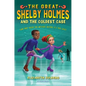 The Great Shelby Holmes and the Coldest Case - Hardcover