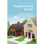 Neighborhood Brands - Paperback