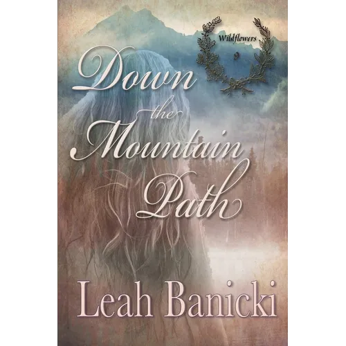 Down The Mountain Path: Western Romance on the Frontier - Paperback