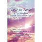 Live in Love: A Life Handbook for the New Golden Age - Paperback