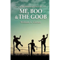 Me, Boo and The Goob: A Southern Adventure - Paperback