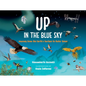 Up in the Blue Sky: Journey from the Earth's Surface to Outer Space - Hardcover
