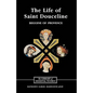 The Life of Saint Douceline, a Beguine of Provence: Translated from the Occitan with Introduction, Notes and Interpretive Essay - Paperback