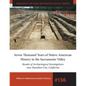 Seven Thousand Years of Native American History in the Sacramento Valley: Results of Archaeological Investigations Near Hamilton City, California Volu - Paperback