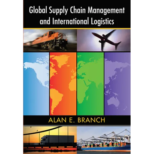 Global Supply Chain Management and International Logistics - Paperback