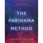 The Parinama Method: Transform Everything - A Practical and Philosophical Guide - Paperback