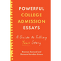 Powerful College Admission Essays: A Guide to Telling Your Story - Paperback