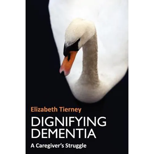 Dignifying Dementia - Paperback