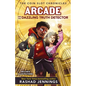 Arcade and the Dazzling Truth Detector - Hardcover