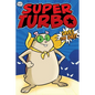 Super Turbo Saves the Day! - Hardcover
