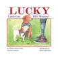 Lucky: Little Guy, BIG Mission - Hardcover