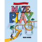 Maze Play - Hardcover