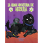 La Gran Aventura de Nebula - Hardcover