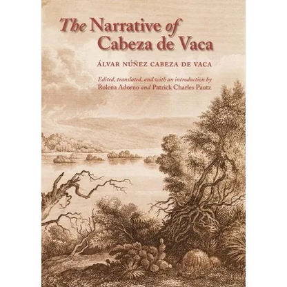 The Narrative of Cabeza de Vaca - Paperback