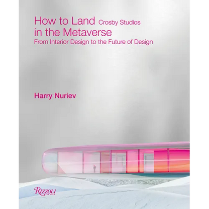 How to Land in the Metaverse: From Interior Design to the Future of Design - Hardcover