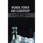 Women, Power and Leadership: Case Studies of Indira Gandhi, Margaret Thatcher and Golda Meir - Hardcover
