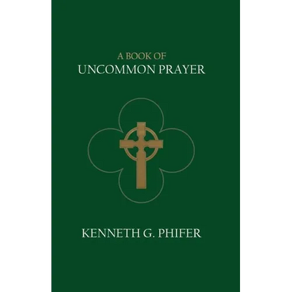 A Book of Uncommon Prayer - Paperback