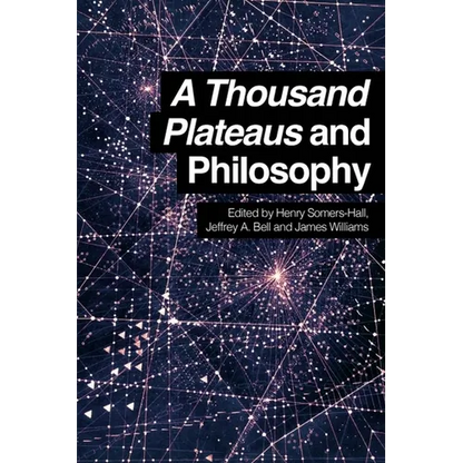 A Thousand Plateaus and Philosophy - Paperback