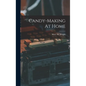Candy-making At Home - Hardcover