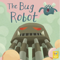 The Bug Robot - Paperback