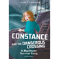 Constance and the Dangerous Crossing: A Mayflower Survival Story - Hardcover