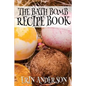 The Bath Bomb Recipe Book - Paperback