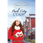 Finding Love in Park City, Utah: An Inspirational Romance - Paperback
