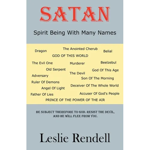 Satan, Spirit Being With Many Names - Paperback