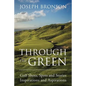 Through the Green: Golf Shots, Spots and Stories Inspirations and Aspirations - Paperback