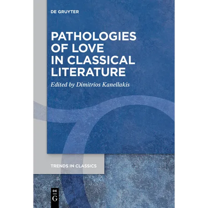 Pathologies of Love in Classical Literature - Paperback