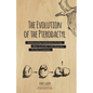 The Evolution of the Pterodactyl: Embarrassing Confessions of a Guy Who, Ironically, Calls Himself a Six-Day Creationist - Paperback