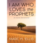 I Am Who Loves the Prophets - Paperback