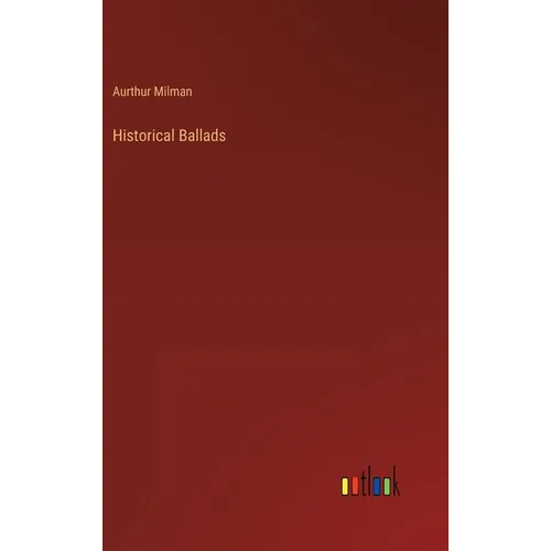 Historical Ballads - Hardcover