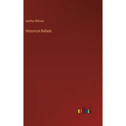 Historical Ballads - Hardcover