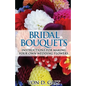 Bridal Bouquets: Instructions for Making Your Own Wedding Flowers - Paperback