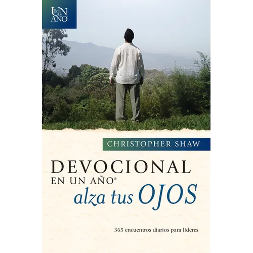 Devocional en un año -- Alza tus ojos: 365 encuentros diarios para líderes (Spanish Edition) - Paperback