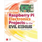 Raspberry Pi Electronics Projects for the Evil Genius - Paperback