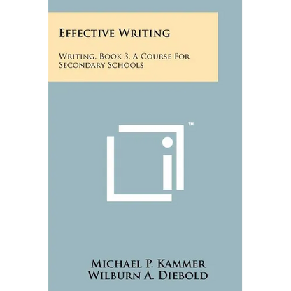 Effective Writing: Writing, Book 3, a Course for Secondary Schools - Paperback