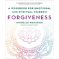 Forgiveness: A Workbook for Emotional and Spiritual Freedom - Paperback