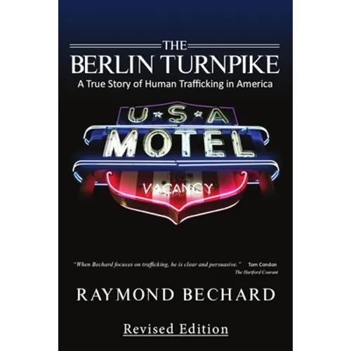The Berlin Turnpike: A True Story of Human Trafficking in America - Paperback