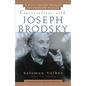 Conversations with Joseph Brodsky: A Poets Journey Through the Twentieth Century - Paperback
