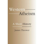 Western Atheism: A Short History - Paperback
